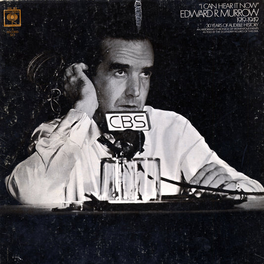 Edward R. Murrow - I Can Hear It Now 1919-1949